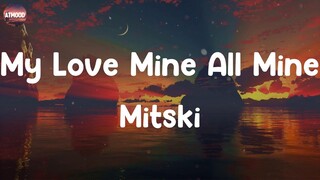 Mitski - My Love Mine All Mine (Lyrics)