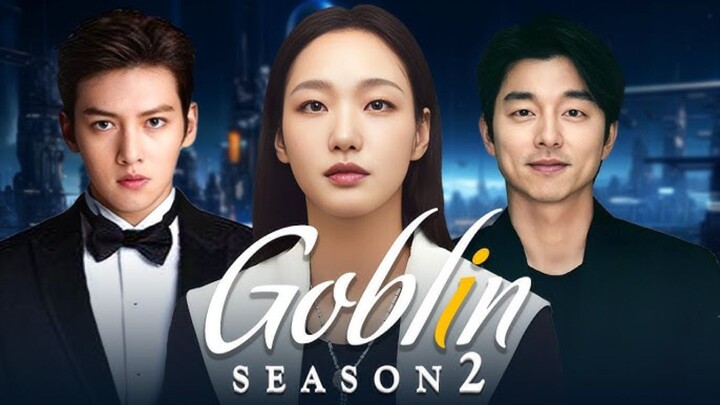 Goblin Season 2 || Bahasa Indonesia