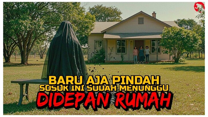 SEPANJANG HARI MEREKA DITEROR SOSOK MISTERIUS DIHALAMAN RUMAH |ALUR CERITA