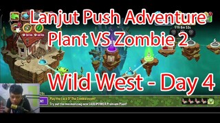 Lanjut Push Adventure Plant Vs Zombie 2 - Wild West Day 4