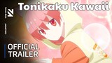 Tonikawa: Over The Moon For You Season 2 - Trailer chính thức Vietsub | Tonikaku Kawaii