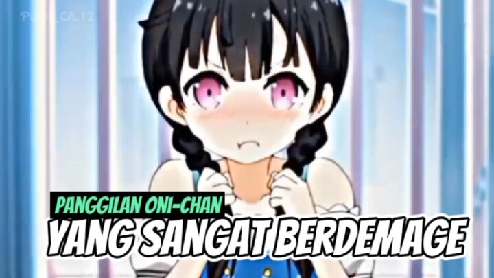 Panggilan Onii-Chan yang BerDemage no Defense (╥﹏╥)