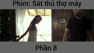 Phim Sát thủ thợ máy #8
