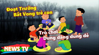 Dung dăng dung dẻ: Trò chơi của trẻ con và câu chuyện lạnh người phía sau