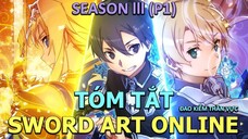 Tóm tắt phim "Hack Kiếm Sĩ" |Sword Art Online | Season 3 ( P1 ) | AL Anime