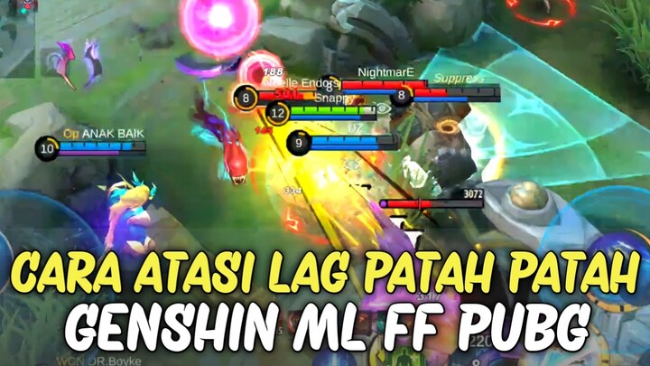 Cara Mengatasi Lag Patah Patah Mobile Legend Genshin Impact Pubg Ff