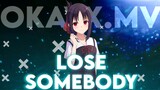 Lose Somebody - Amv Daddy Style Remake Eska