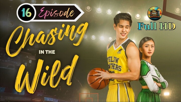 Chasing in the Wild (2024) -S1_Ep.16 - Tagalog_TV-Series_[EnglishSub]