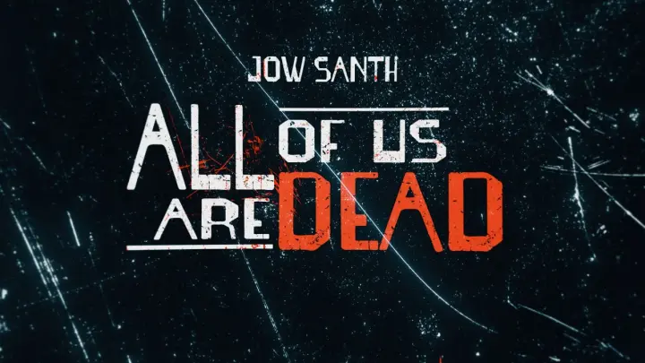 JowSanth - All Of Us Are Dead (Lyric Vídeo)
