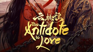 🇨🇳 THE ANTIDOTE TO LOVE EP 3 ENG SUB