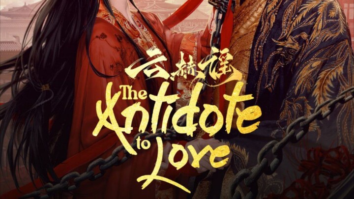 🇨🇳 THE ANTIDOTE TO LOVE EP 3 ENG SUB