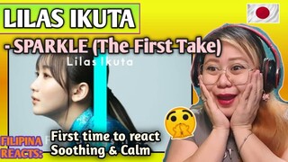 LILAS IKUTA - SPARKLE (The First Take) || FILIPINA REACTS