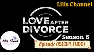 Love After Divorce/ Divorced Singles Season 5 Ep.05 SUB INDO