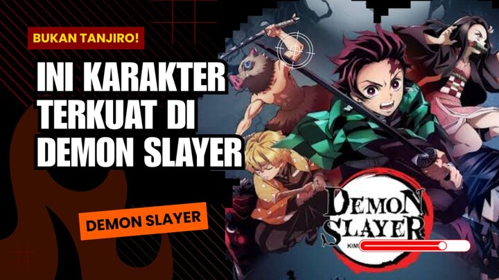 Bukan Tanjiro! Ini Karakter Terkuat di Demon Slayer