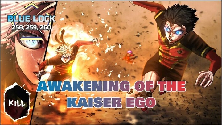 KEBANGKITAN EGO KAISER  BLUE LOCK CHAPTER 258 -  259  -  260 FULL PEMBAHASAN !!!