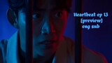 Heartbeat ep 13 preview eng sub kdrama