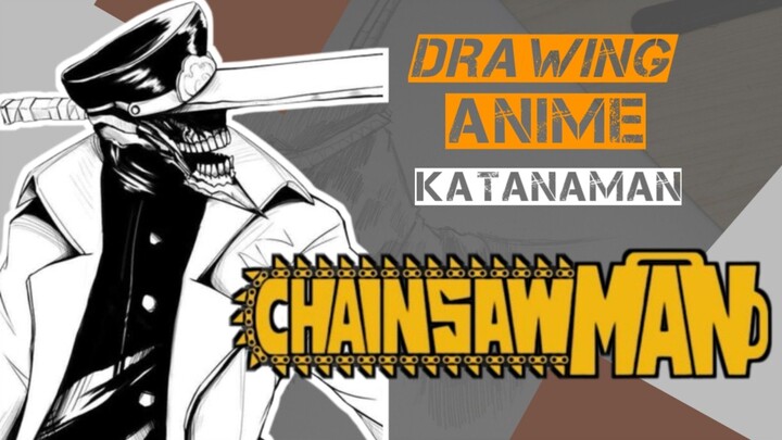 DRAWING ANIME KATANAMAN[ CHAINSAW MAN ] -VannArt