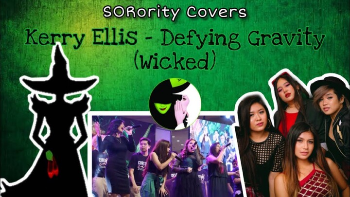 SORority || Kerry Ellis - Defying Gravity (Wicked)