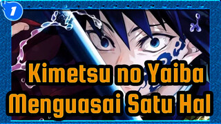 [Kimetsu no Yaiba] Kamu Harus Menguasai Satu Hal_1