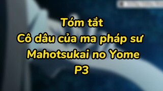 Cô dâu của ma pháp sư | Mahotsukai no Yome P3 #animecute #animeyhay