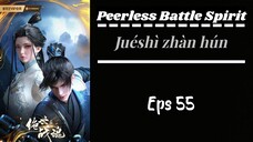 Peerless Battle Spirit Eps 55 Sub indo