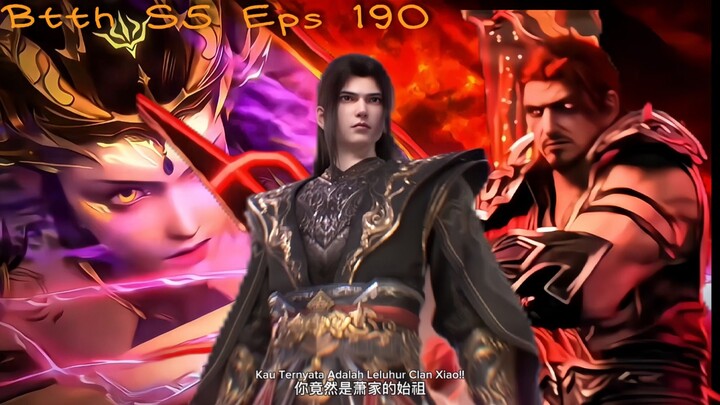 Btth S5 Eps 190 | Xiao Yan Bertemu Leluhur Clan Xiao Yang Terjebak Oleh Ilusi Api Surgawi🔥