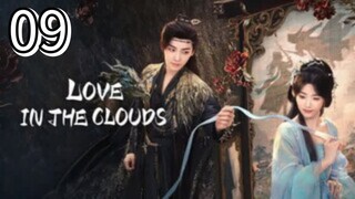 Eps 09 || 𝙻𝚘𝚟𝚎 𝙸𝚗 𝚃𝚑𝚎 𝙲𝚕𝚘𝚞𝚍𝚜 || Sub Indo