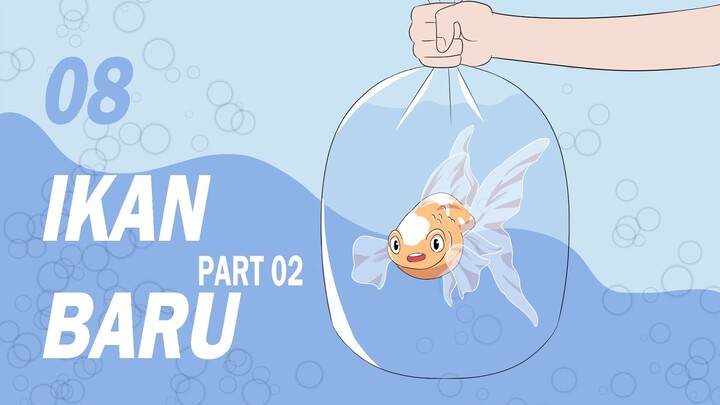 #8 IKAN BARU | ANIMASI SEKOLAH