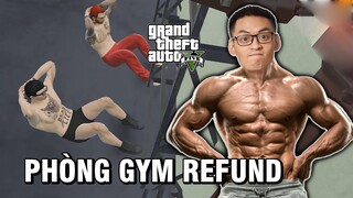 (GTA V #31) Trải nghiệm phòng gym tại Refund Auto cùng ông hoàng nốt cao Mixi City và cái kết.