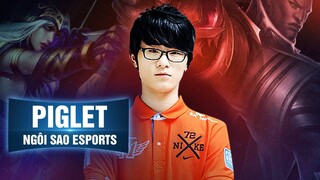 NGÔI SAO ESPORTS | PIGLET