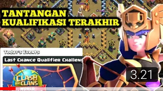 Last Chance Qualifier Challenge _ Cara Menyelesaikan Tantangan Kualifikasi Terakhir Clash Of Clans