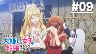 Class no Daikirai na Joshi to Kekkon suru Koto ni Natta - Tập 09 (Vietsub)【Toàn Senpaiアニメ】