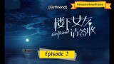 Girlfriend episode 2 with english sub