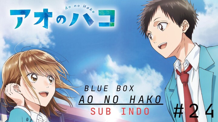 Ao No Hako - Eps.24 Sub indo