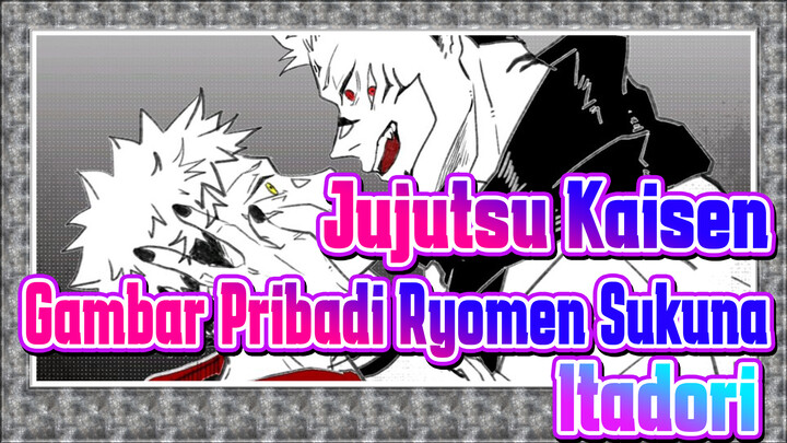 [Jujutsu Kaisen] Gambar Pribadi Ryomen Sukuna & Itadori Yuji --- Kematian