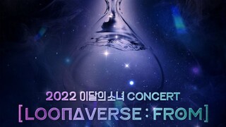 LOONA - Concert 'LOONAVERSE: FROM' [2022.02.12]