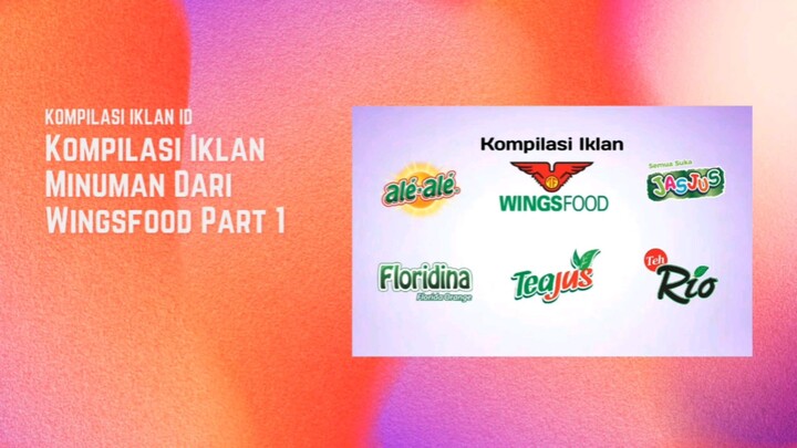 Kompilasi Iklan Minuman Dari Wingsfood Part 1