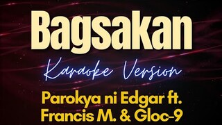 Bagsakan - Parokya ni Edgar ft. Francis M & Gloc-9 (Karaoke)