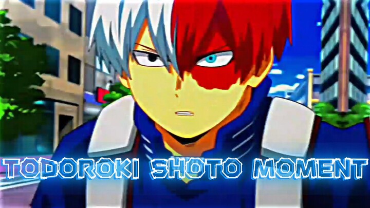 TODOROKI SHOTO MOMENT