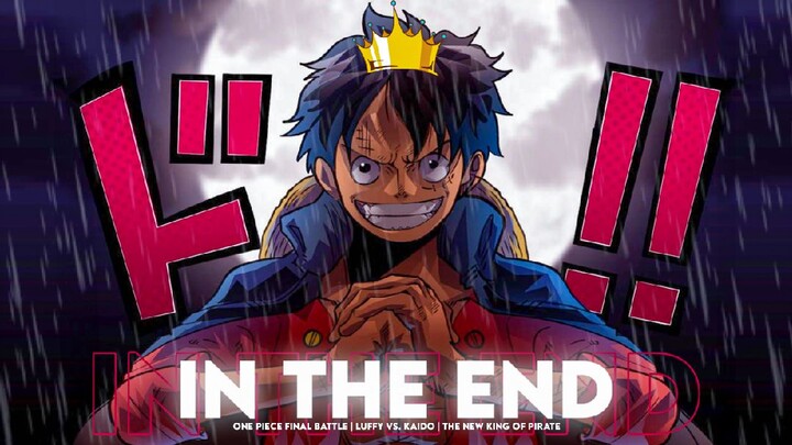One Piece「AMV」Luffy vs. Kaido Final Battle - IN THE END