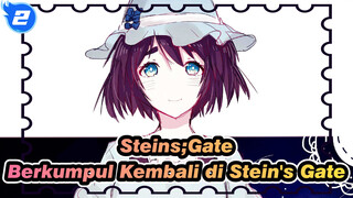 Steins;Gate
Berkumpul Kembali di Stein's Gate_2