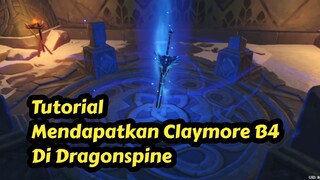 CARA MENDAPATKAN FREE CLAYMORE B4 DI DRAGONSPINE ❗❗| (Quest Dunia) "Negeri yang Tertutup Salju"