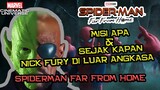 Misi Apa & Sejak Kapan Nick Fury Di Luar Angkasa ? | Penjelasan Spider-Man Far From Home (Part 2)
