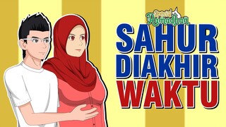 Makan Sahur Diakhir Waktu - Animasi Edisi Ramadhan