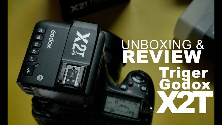 UNBOXING & REVIEW TRIGER GODOX X2T TTL For NIKON BAHASA INDONESIA