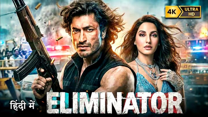 ELIMINATOR | New Released Hindi Action Crime Thriller Movie 2026 | Vidyut Jammwal & Nora Fatehi