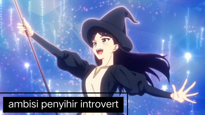 #KompetisiKreasiUnggahan3 , ketika penyihir introvert punya ambisi