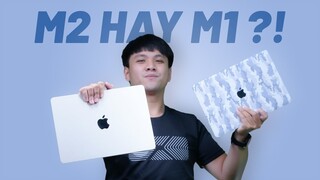 Mua thì mua MACBOOK AIR M1 hay MACBOOK AIR M2?