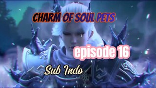 Charm of Soul Pets eps 16 sub indo