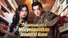 Minimarketku Menyelamatkan Jendral Kuno Full Bahasa Indonesia